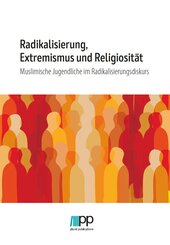 Radikalisierung, Extremismus und Religiosit&auml;t
