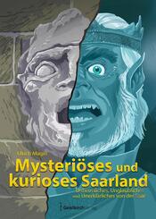 Mysteri&ouml;ses und kurioses Saarland
