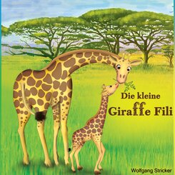 Die kleine Giraffe Fili