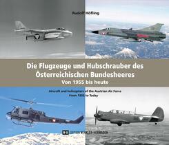 Die Flugzeuge und Hubschrauber des &Ouml;sterreichischen Bundesheeres. Airplanes and Helicopters of the Austrian Armed Forces