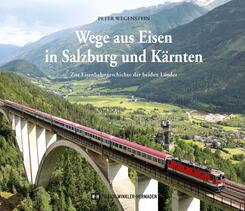 Wege aus Eisen in Salzburg und K&auml;rnten
