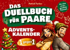 Das Adventskalender-Duellbuch f&uuml;r Paare: 24 Tage Spa&szlig;, Lachen und Zweisamkeit mit lustigen Minispielen