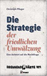 Die Strategie der friedlichen Umw&auml;lzung
