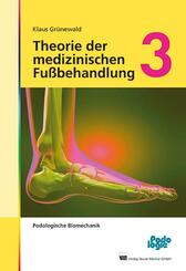 Theorie der medizinischen Fu&szlig;behandlung, Band 3 - Bd.3