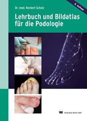 Lehrbuch und Bildatlas f&uuml;r die Podologie