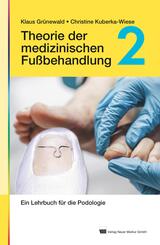 Theorie der medizinischen Fu&szlig;behandlung, Band 2