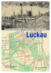 Brandenburgischer Historischer St&auml;dteatlas Luckau, m. 1 DVD-ROM
