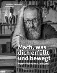 Mach, was dich erf&uuml;llt und bewegt