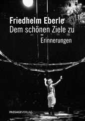 Friedhelm Eberle - Dem sch&ouml;nen Ziele zu