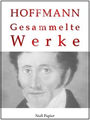 E. T. A. Hoffmann - Gesammelte Werke (eBook, PDF)