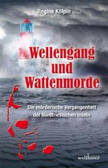 Wellengang und Wattenmorde - Sylt, Amrum, F&ouml;hr, Pellworm, Nordstrand, Helgoland