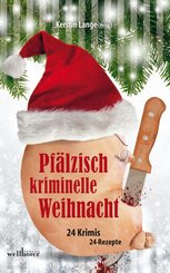 Pfälzisch kriminelle Weihnacht: 24 Krimis und 24 Rezepte (eBook, ePUB)