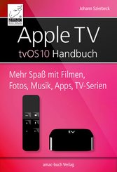 Apple TV Handbuch - tvOS 10 (eBook, ePUB/PDF)