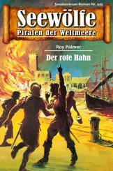 Seewölfe - Piraten der Weltmeere 445 (eBook, ePUB)