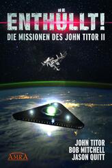 Enth&uuml;llt. Die Missionen des John Titor II