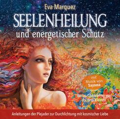 Seelenheilung und energetischer Schutz,Audio-CD