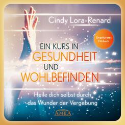 Ein Kurs in Gesundheit und Wohlbefinden,Audio-CD, MP3