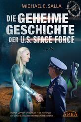 DIE GEHEIME GESCHICHTE DER U.S. SPACE FORCE: Trump, QAnon und davor - die Anf&auml;nge der amerikanischen Weltraumstreitkr&auml;fte