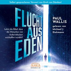 FLUCHT AUS EDEN. Selbst gesprochenes Vorwort von Erich von D&auml;niken (Ungek&uuml;rzte Lesung),Audio-CD, MP3