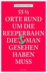 55 1/2 Orte rund um die Reeperbahn, die man gesehen haben muss