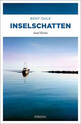 Inselschatten. Inselpolizist Nils Petersen ermittel auf Amrum und F&ouml;hr - sein 4. Fall