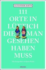 111 Orte in L&uuml;ttich, die man gesehen haben muss