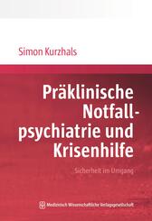 Pr&auml;klinische Notfallpsychiatrie und Krisenhilfe