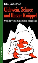 Glühwein, Schnee und Harzer Knüppel (eBook, ePUB)