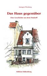 Das Haus gegen&uuml;ber