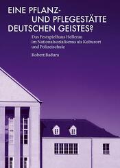 Eine Pflanz- und Pflegest&auml;tte deutschen Geistes?