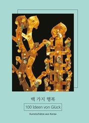 100 Ideen von Gl&uuml;ck