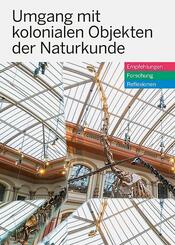 Umgang mit kolonialen Objekten der Naturkunde