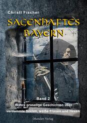 Sagenhaftes Bayern.Bd.2