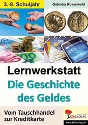 Lernwerkstatt Die Geschichte des Geldes