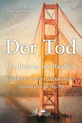 Der Tod, die Br&uuml;cke zur Realit&auml;t