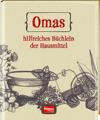 Omas hilfreiches B&uuml;chlein der Hausmittel