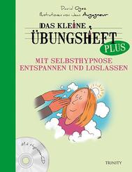 Das kleine &Uuml;bungsheft PLUS - Mit Selbsthypnose entspannen und loslassen, m. Hypnose-CD