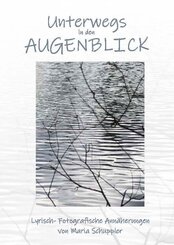 Unterwegs in den Augenblick