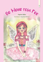 Die kleine rosa Fee