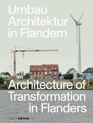 Umbau-Architektur in Flandern / Architecture of Transformation in Flanders