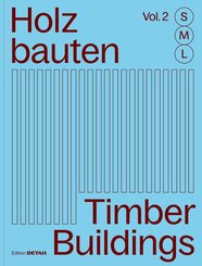 Holzbauten S, M, L (Vol. 2) / Timber Buildings S, M, L (Vol. 2)
