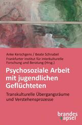 Psychosoziale Arbeit mit jugendlichen Gefl&uuml;chteten