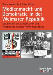Medienmacht und Demokratie in der Weimarer Republik, m. 1 Online-Zugang
