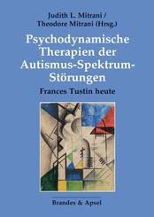 Psychodynamische Therapien der Autismus-Spektrum-St&ouml;rungen