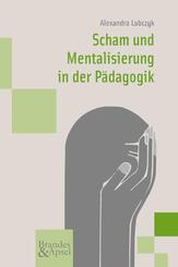 Scham und Mentalisierung in der P&auml;dagogik