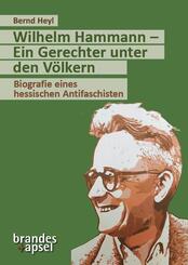 Wilhelm Hammann - Ein Gerechter unter den V&ouml;lkern