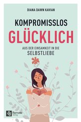 Kompromisslos Glücklich (eBook, ePUB)