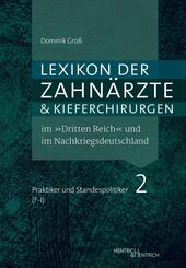 Lexikon der Zahn&auml;rzte und Kieferchirurgen im "Dritten Reich" und im Nachkriegsdeutschland