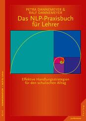 Das NLP-Praxisbuch f&uuml;r Lehrer  Handlungsstrategien f&uuml;r den schulischen Alltag