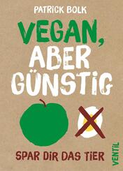 Vegan, aber g&uuml;nstig